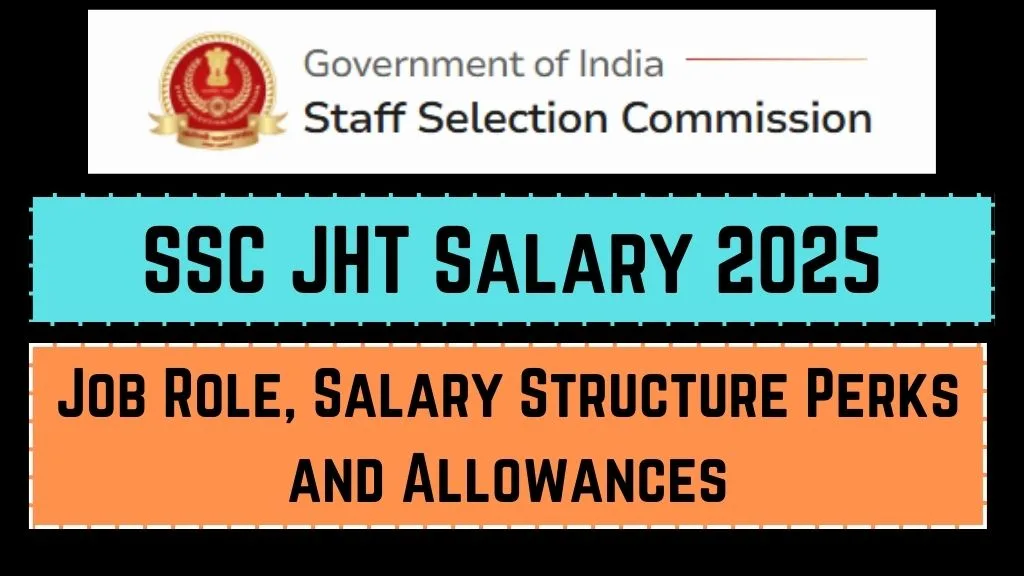 SSC JHT Salary 2025