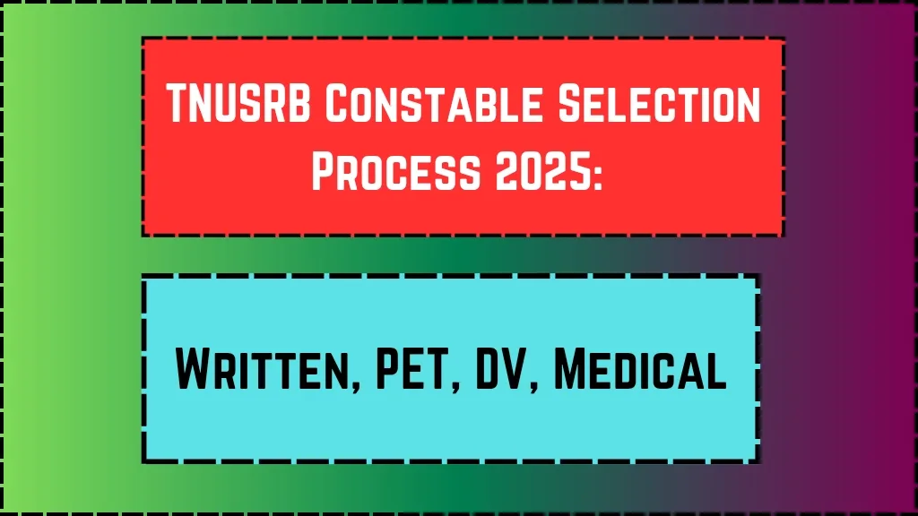 TNUSRB Constable Selection Process 2025: